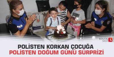 Polisten korkan çocuğa polisten doğum günü sürprizi