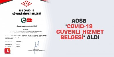 AOSB "Covid-19 Güvenli Hizmet Belgesi" aldı