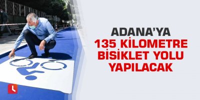 Adana’ya 135 km bisiklet yolu yapılacak