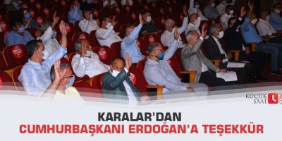 Karalar’dan Cumhurbaşkanı Erdoğan’a teşekkür