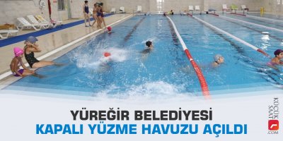 Yüreğir Belediyesi Kapalı Yüzme Havuzu açıldı