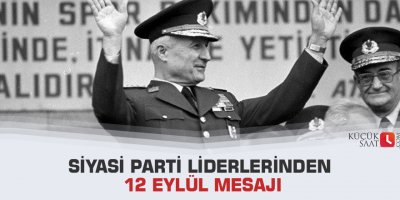 Siyasi parti liderlerinden 12 Eylül mesajı