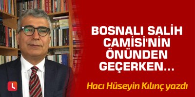 Bosnalı Salih Camisi'nin önünden geçerken...