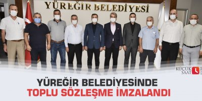Yüreğir Belediyesinde toplu sözleşme imzalandı