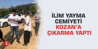 İlim yayma cemiyeti Kozan’a çıkarma yaptı.