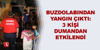 Buzdolabından yangın çıktı: 3 kişi dumandan etkilendi