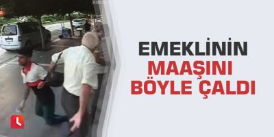Emeklinin maaşını böyle çaldı