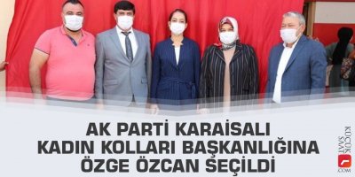 AK Parti Karaisalı Kadın Kolları Başkanlığına Özge Özcan seçildi
