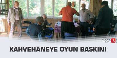 Kahvehaneye oyun baskını