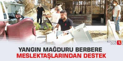 Yangın mağduru berbere meslektaşlarından destek