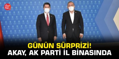 Günün sürprizi! Akay, AK Parti il binasında