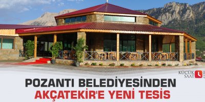 Pozantı Belediyesinden Akçatekir'e yeni tesis