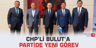 Chp’li Bulut’a Partide Yeni Görev