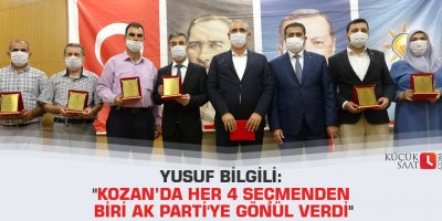 Yusuf Bilgili: "Kozan’da her 4 seçmenden biri AK Parti'ye gönül verdi"