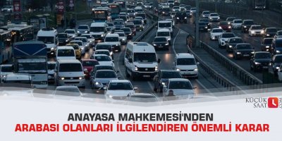 Anayasa Mahkemesi'nden arabası olanları ilgilendiren önemli karar