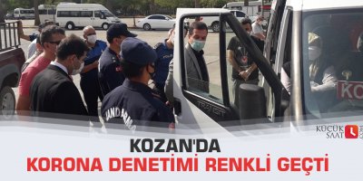 Kozan'da korona denetimi renkli geçti