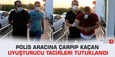Polis aracına çarpıp kaçan uyuşturucu tacirleri tutuklandı
