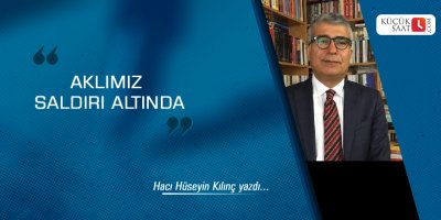 Aklımız saldırı altında