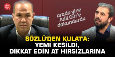 Sözlü'den Kulat'a: Yemi kesildi, dikkat edin at hırsızlarına