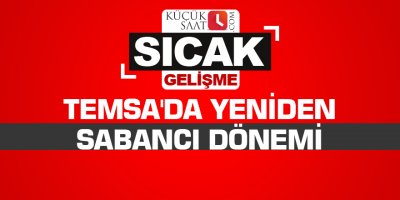 Temsa'da yeniden Sabancı dönemi