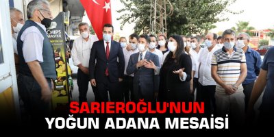 Sarıeroğlu'nun yoğun Adana mesaisi