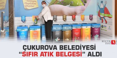 Çukurova Belediyesi “Sıfır Atık Belgesi” aldı