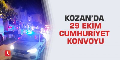 Kozan’da 29 Ekim Cumhuriyet konvoyu