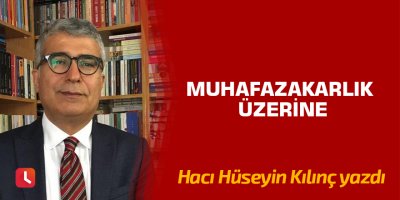 Muhafazakarlık Üzerine