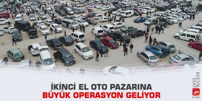 İkinci el oto pazarına büyük operasyon geliyor