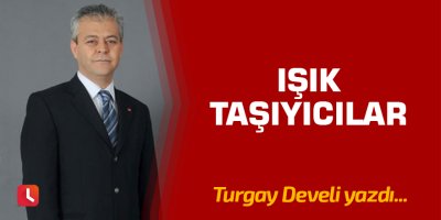 Işık Taşıyıcılar