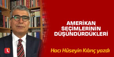 Amerikan Seçimlerinin Düşündürdükleri