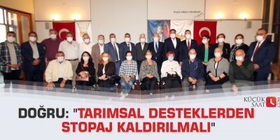 Doğru: "Tarımsal desteklerden stopaj kaldırılmalı"