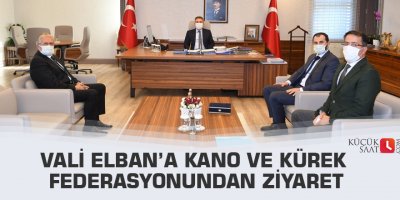 Vali Elban’a Kano Ve Kürek Federasyonundan Ziyaret