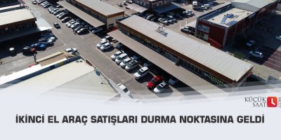 İkinci el araç satışları durma noktasına geldi