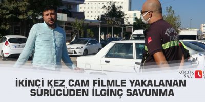 İkinci kez cam filmle yakalanan sürücüden ilginç savunma