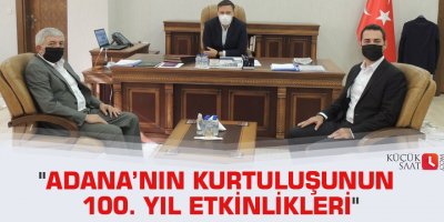 "Adana’nın Kurtuluşunun 100. Yıl Etkinlikleri"