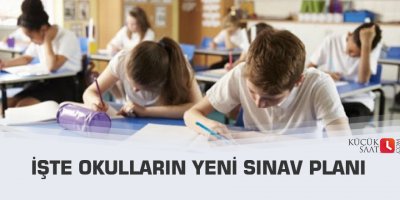 İşte okulların yeni sınav planı