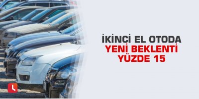 İkinci el otoda yeni beklenti yüzde 15