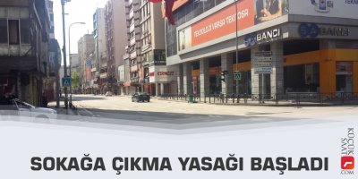 Sokağa çıkma yasağı başladı