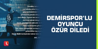 Demirspor’lu oyuncu özür diledi