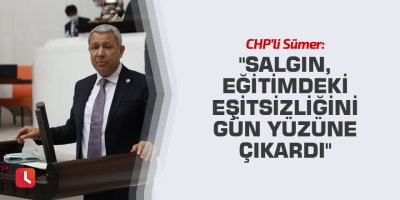 "Salgın, eğitimdeki eşitsizliğini gün yüzüne çıkardı"