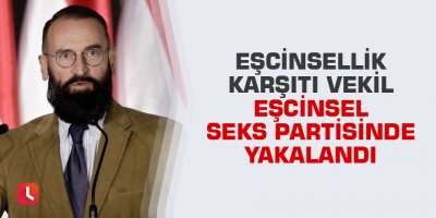 Eşcinsellik karşıtı vekil eşcinsel seks partisinde yakalandı