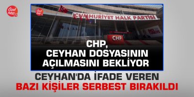 Ceyhan'da ifade veren bazı kişiler serbest bırakıldı