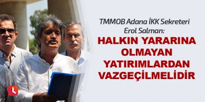 "Halkın yararına olmayan yatırımlardan vazgeçilmelidir"