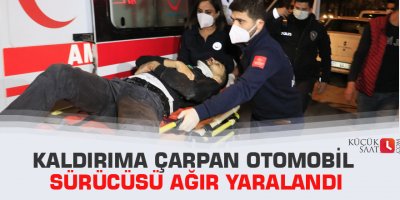 Kaldırıma çarpan otomobil sürücüsü ağır yaralandı