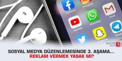 Sosyal medya düzenlemesinde 3. aşama… Reklam vermek yasak mı?