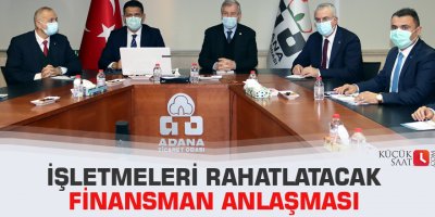 İşletmeleri rahatlatacak finansman anlaşması
