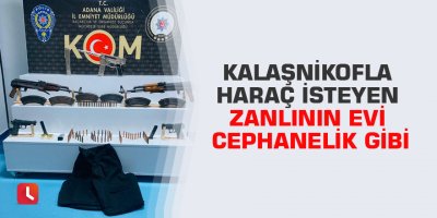 Kalaşnikofla haraç isteyen zanlının evi cephanelik gibi