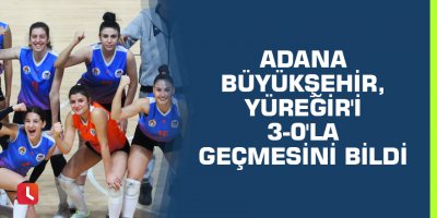 Adana Büyükşehir, Yüreğir'i 3-0'la geçmesini bildi