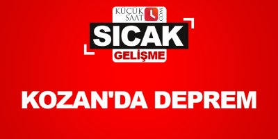 Kozan'da deprem